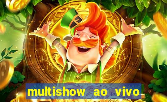 multishow ao vivo gratis online